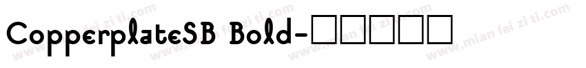 CopperplateSB Bold字体转换